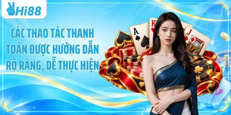 Các thao tác thanh toán được hướng dẫn rõ ràng, dễ thực hiện